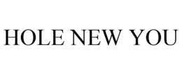 HOLE NEW YOU trademark