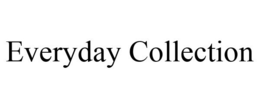 EVERYDAY COLLECTION trademark