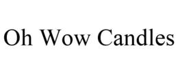 OH WOW CANDLES trademark