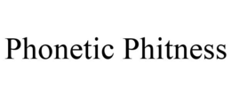 PHONETIC PHITNESS trademark