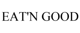 EAT'N GOOD trademark