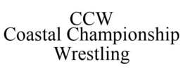 CCW COASTAL CHAMPIONSHIP WRESTLING trademark