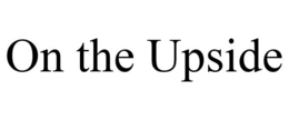 ON THE UPSIDE trademark