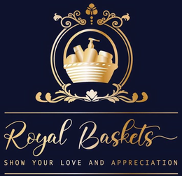 ROYAL BASKETS SHOW YOUR LOVE AND APPRECIATION trademark