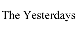 THE YESTERDAYS trademark