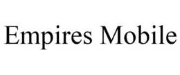 EMPIRES MOBILE trademark