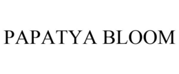 PAPATYA BLOOM trademark