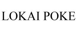 LOKAI POKE trademark