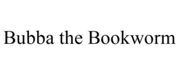 BUBBA THE BOOKWORM trademark