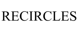 RECIRCLES trademark