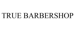 TRUE BARBERSHOP trademark