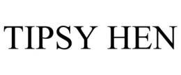 TIPSY HEN trademark