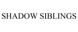 SHADOW SIBLINGS trademark