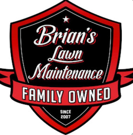 BRIAN'S LAWN MAINTENANCE FAMILY OWNED SINCE 2007 trademark