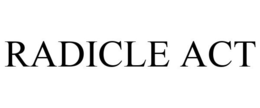 RADICLE ACT trademark
