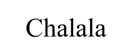 CHALALA trademark