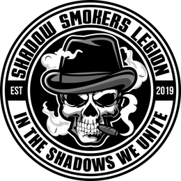 SHADOW SMOKERS LEGION IN THE SHADOWS WEUNITE EST 2019 trademark