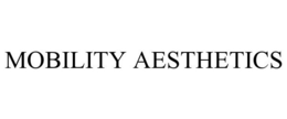 MOBILITY AESTHETICS trademark