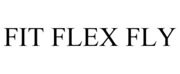 FIT FLEX FLY trademark