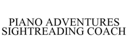 PIANO ADVENTURES SIGHTREADING COACH trademark