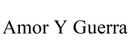 AMOR Y GUERRA trademark