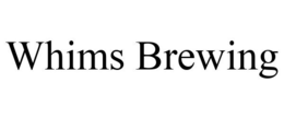 WHIMS BREWING trademark