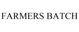 FARMERS BATCH trademark
