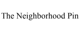 THE NEIGHBORHOOD PIN trademark