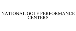 NATIONAL GOLF PERFORMANCE CENTERS trademark