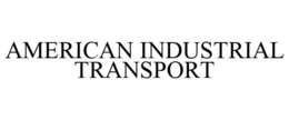 AMERICAN INDUSTRIAL TRANSPORT trademark