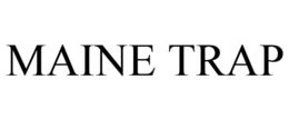 MAINE TRAP trademark