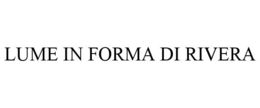 LUME IN FORMA DI RIVERA trademark