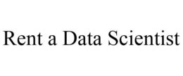 RENT A DATA SCIENTIST trademark