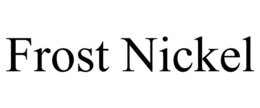 FROST NICKEL trademark