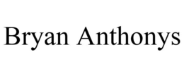 BRYAN ANTHONYS trademark