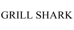 GRILL SHARK trademark