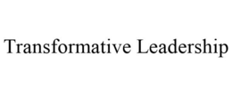 TRANSFORMATIVE LEADERSHIP trademark