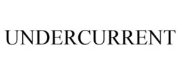 UNDERCURRENT trademark