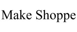 MAKE SHOPPE trademark