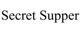 SECRET SUPPER trademark
