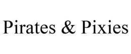 PIRATES & PIXIES trademark