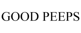 GOOD PEEPS trademark