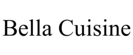 BELLA CUISINE trademark