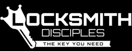 LOCKSMITH DISCIPLES THE KEY YOU NEED trademark