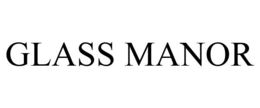GLASS MANOR trademark