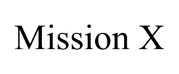 MISSION X trademark