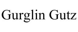 GURGLIN GUTZ trademark