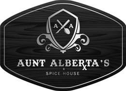A A AUNT ALBERTA'S + SPICE HOUSE trademark