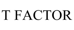 T FACTOR trademark