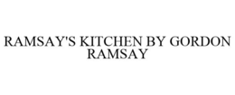 RAMSAY'S KITCHEN BY GORDON RAMSAY trademark